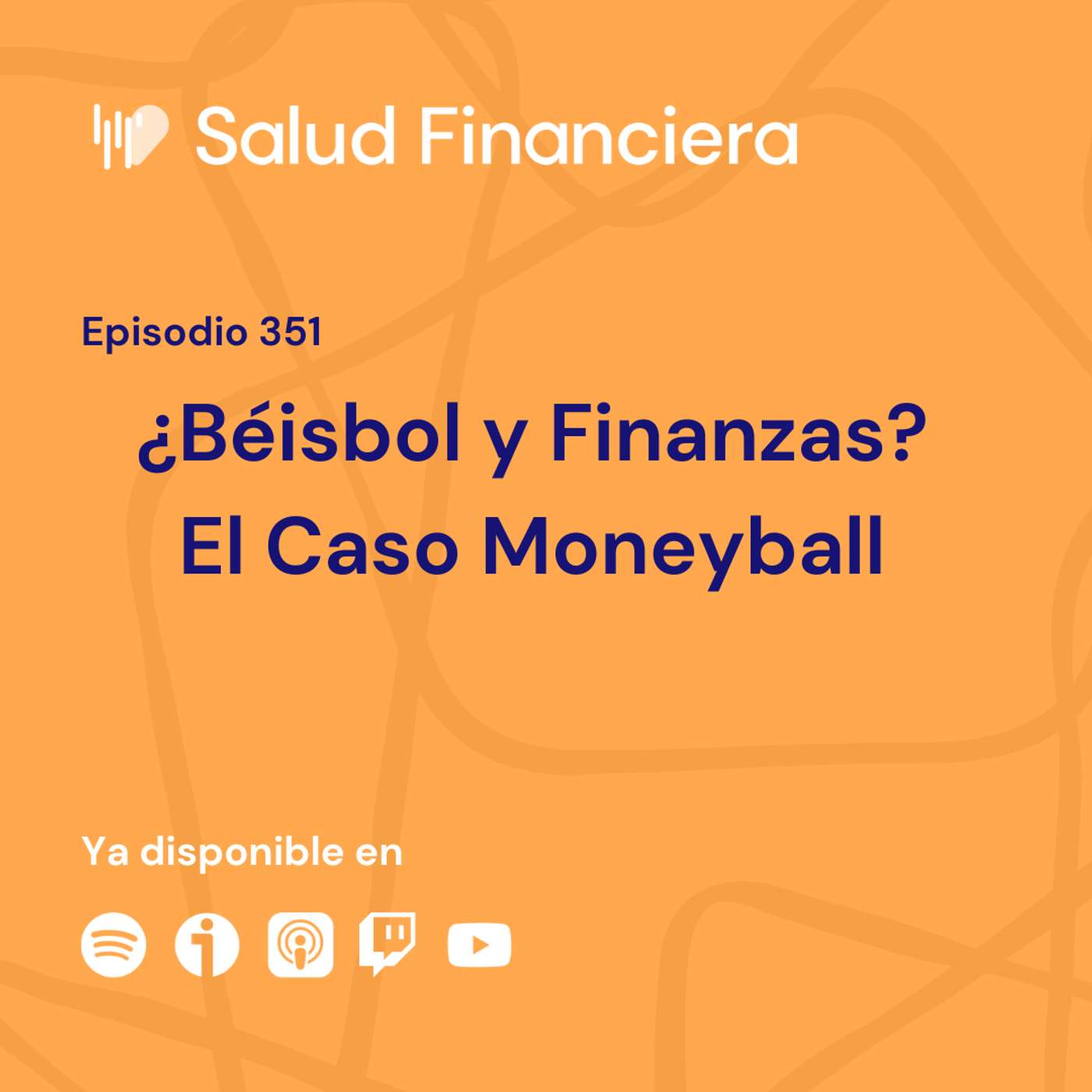 #351- ¿Tienen relación el Béisbol y las Finanzas? El Caso Moneyball
