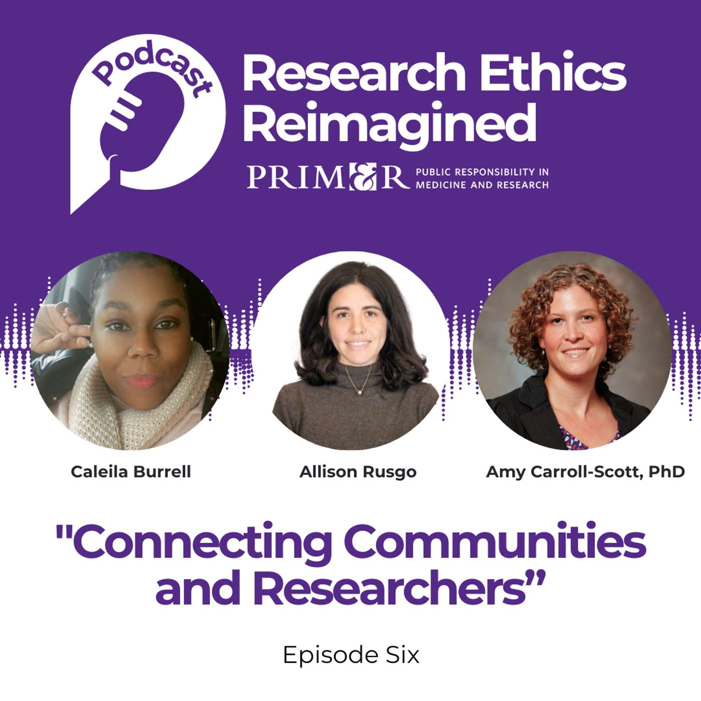Connecting Communities and Researchers with Caleila Burrell, Allison Rusgo, and Amy Carroll-Scott, PhD