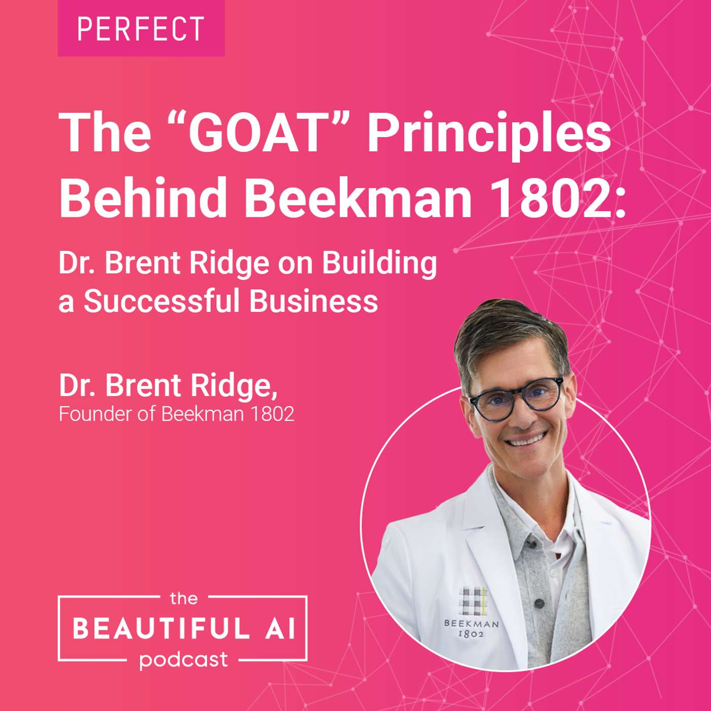 The “GOAT” Principles Behind Beekman 1802: Dr. Brent Ridge on Building a Successful Business episode artwork