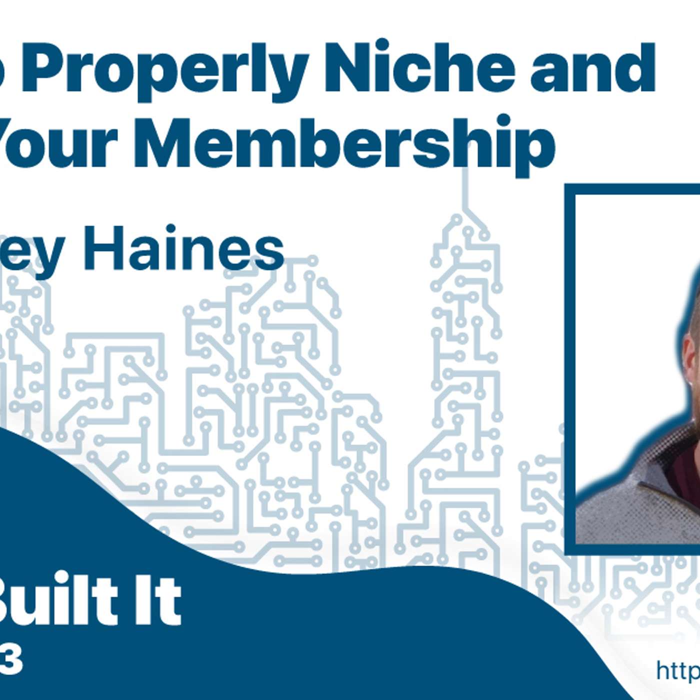 How to Properly Niche and Grow Your Membership with Corey Haines
