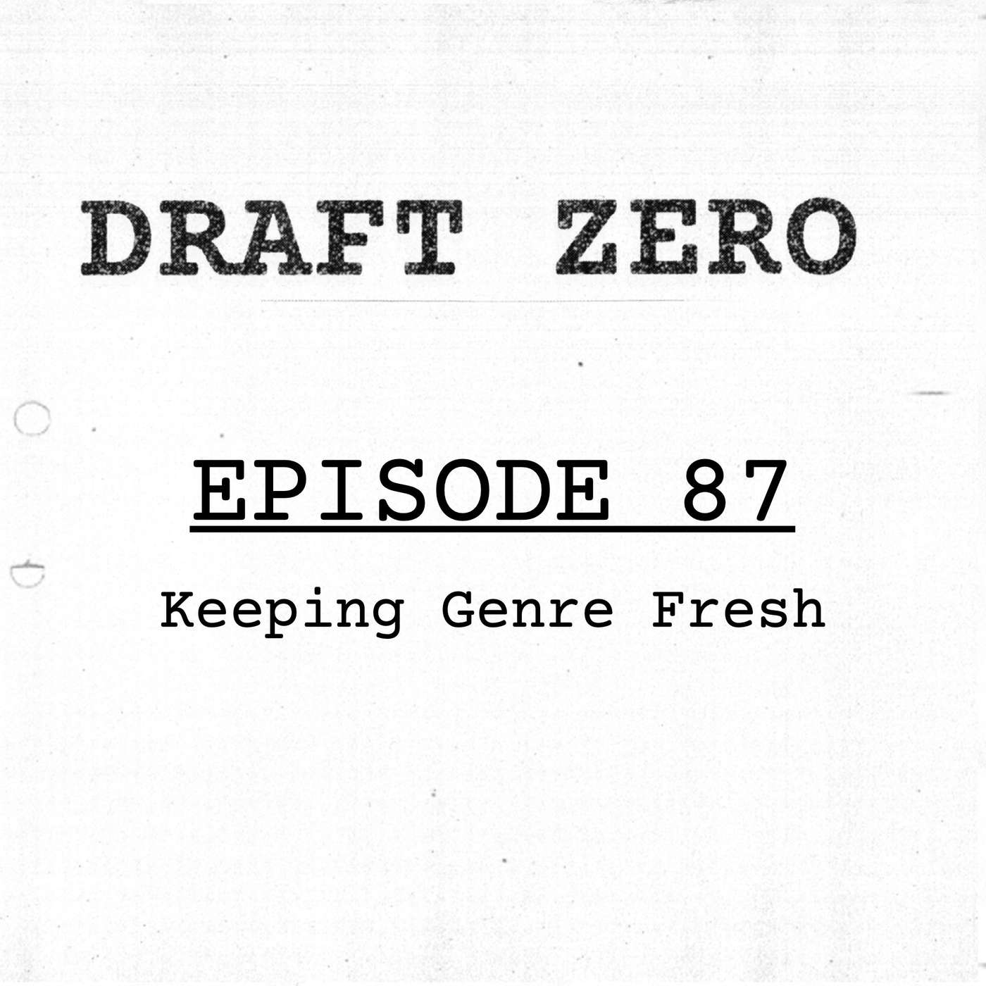 Draft Zero: a screenwriting podcast