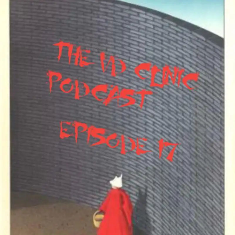 The VD Clinic – Episode 17 – The Handmaid’s Tale