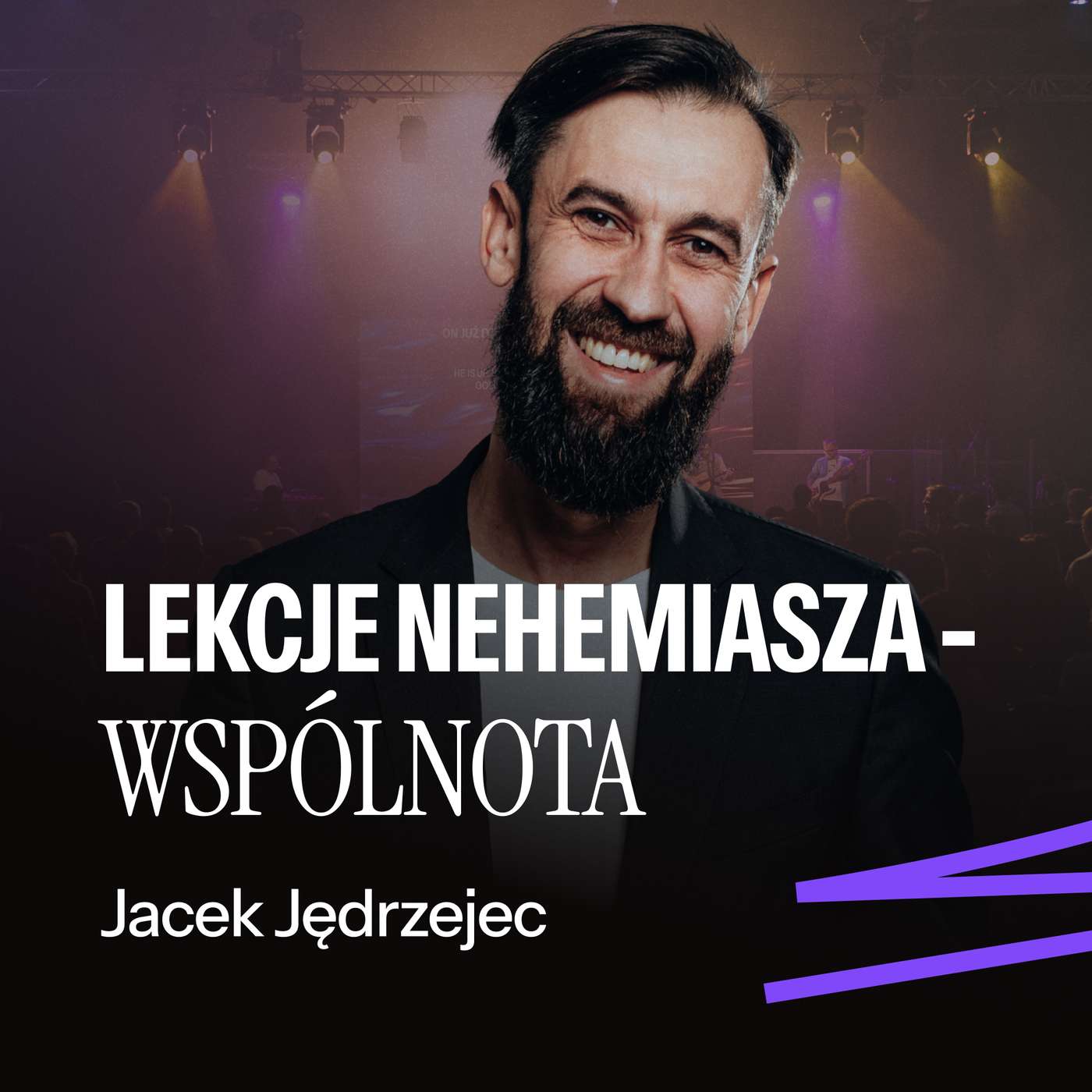 #261: Lekcje Nehemiasza – wspólnota – Jacek Jędrzejec | 11.01.2026 episode artwork