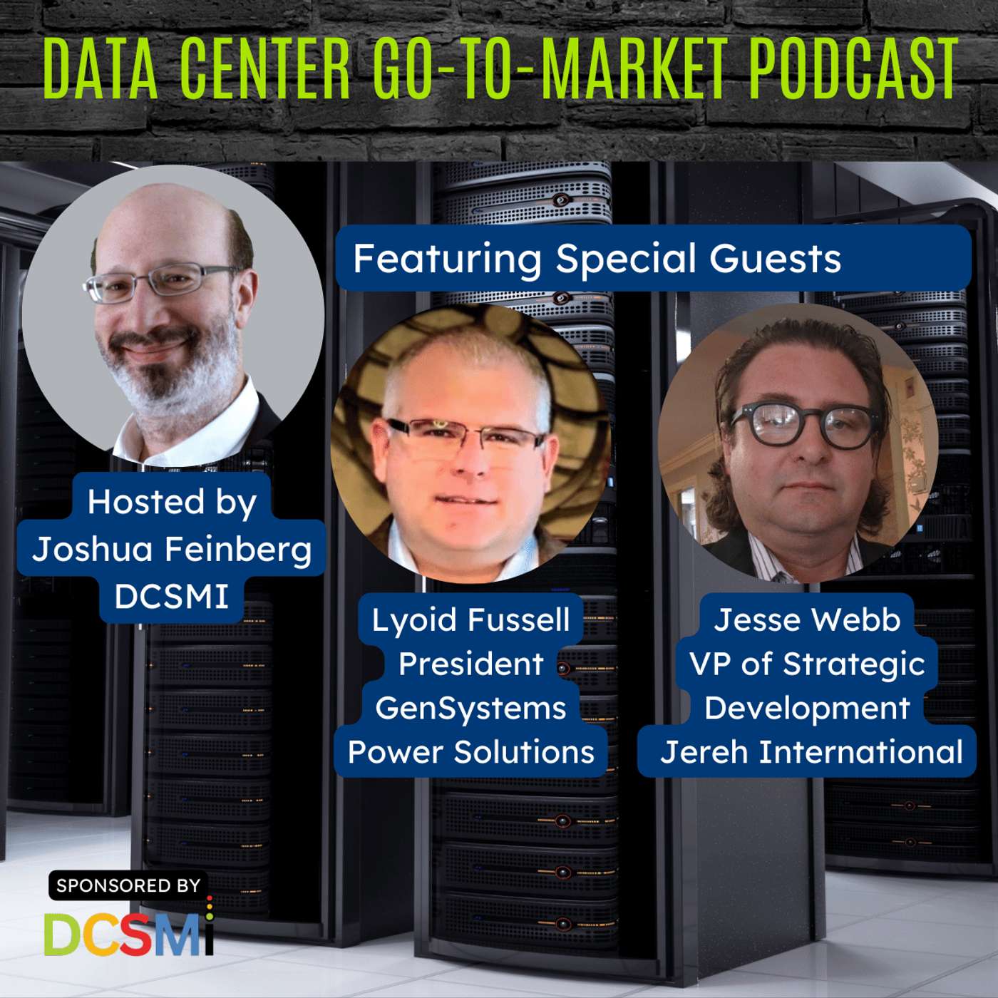 Ep. 90 Lyoid Fussell of GenSystems Power Solutions and Jesse Webb of Jereh | Data Center Go-to-Market Podcast