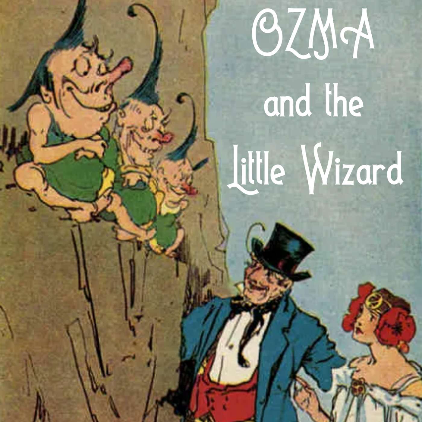 Over the Rainbow: Adventures in Oz - Ozma and the Little Wizard episode artwork