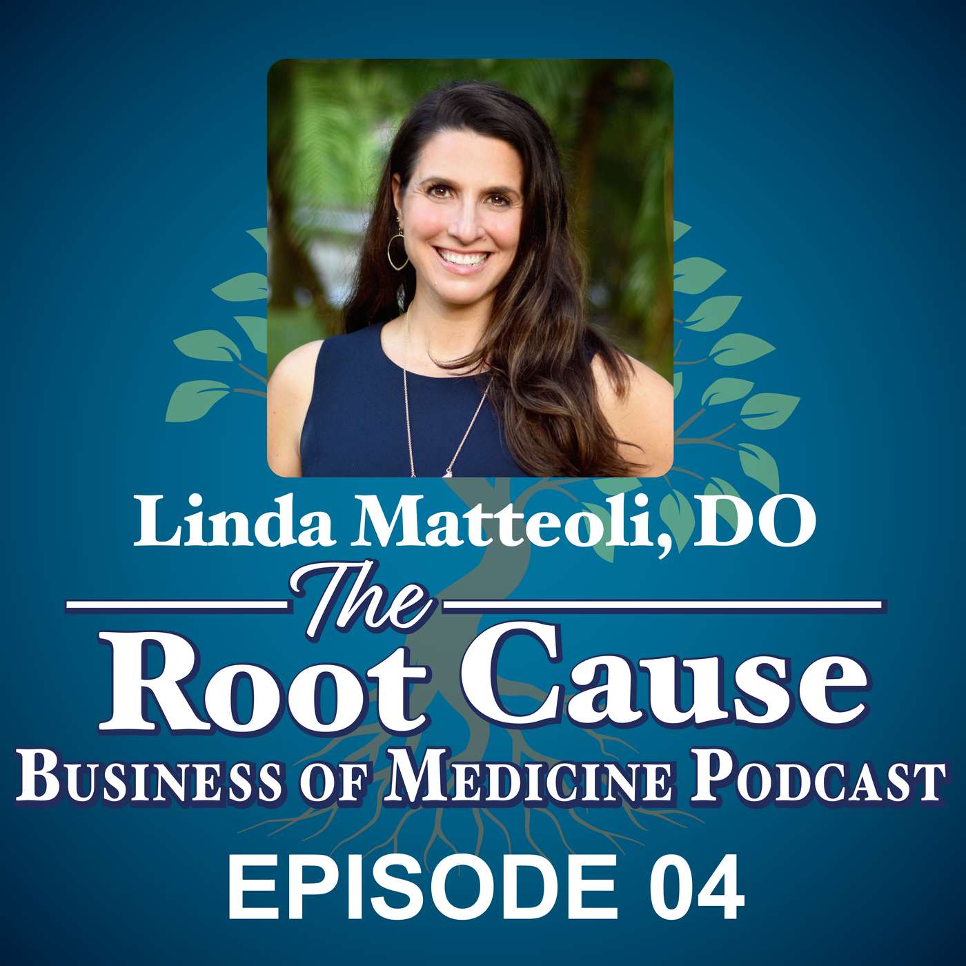 Episode 04 - From Burnout to Breakthrough: Dr. Linda Matteoli on Redefining Medicine Through Trust, Purpose, and Functional Care Episode 04 - From Burnout to Breakthrough: Dr. Linda Matteoli on Redefining Medicine Through Trust, Purpose, and Functional Care