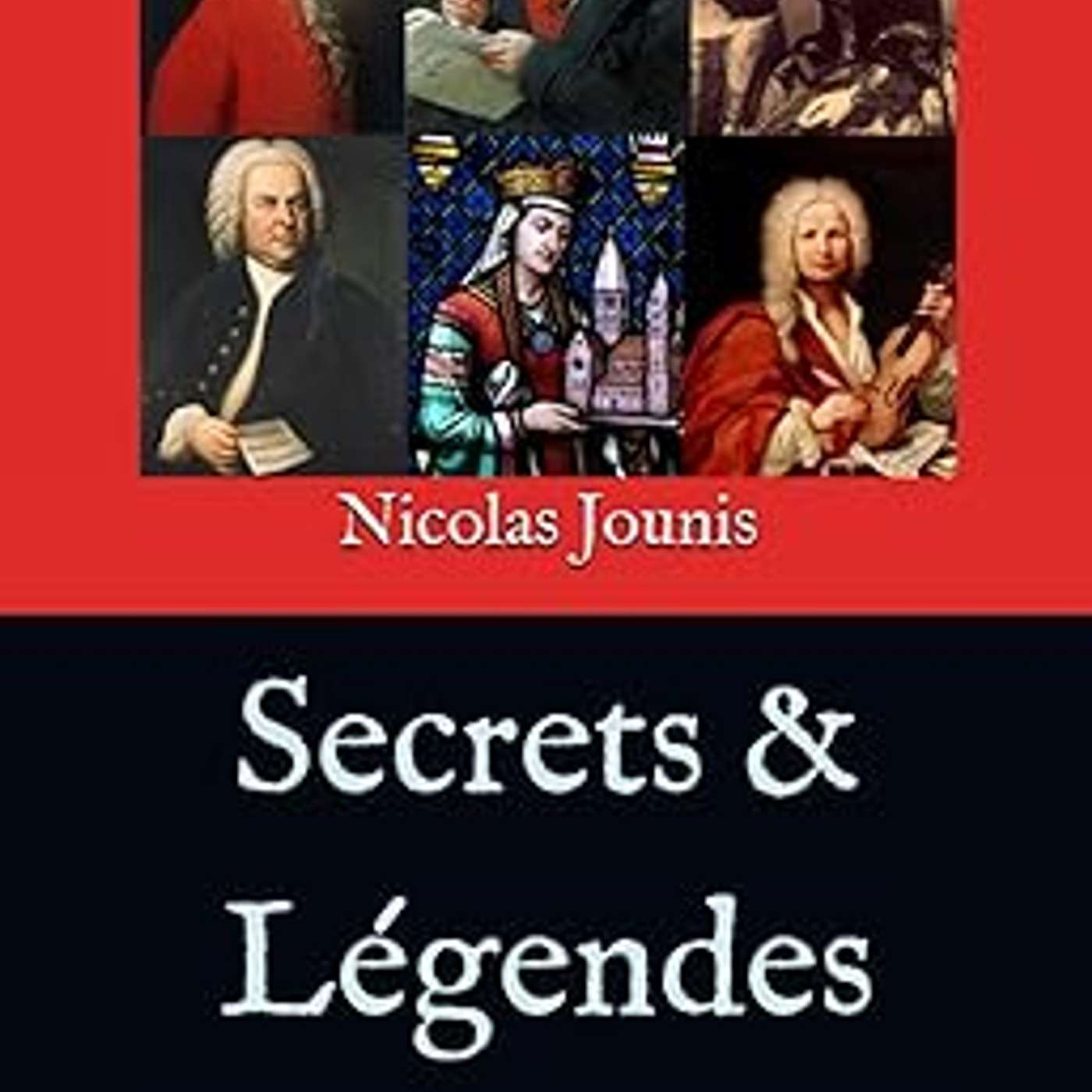 Nicolas Jounis, Secrets et légendes, compositeurs et compositrices, Amazon, 2025. episode artwork