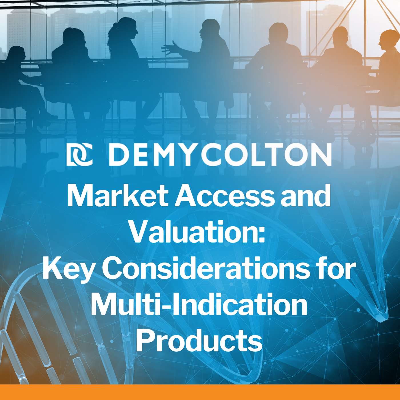 Market Access and Valuation: Key Considerations for Multi-Indication Products