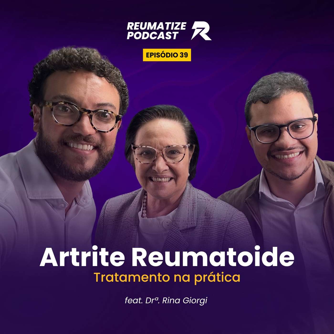 Ep. 39 - Artrite reumatoide: tratamento na prática - Parte 1 Ep. 39 - Artrite reumatoide: tratamento na prática - Parte 1
