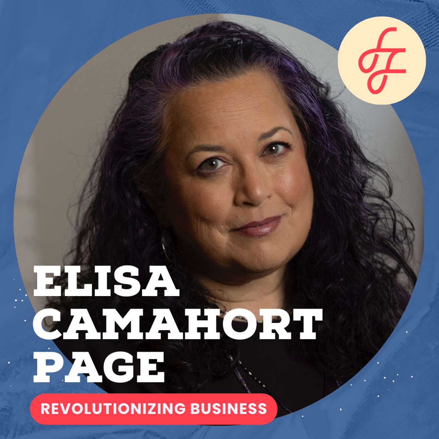 Revolutionizing Business with Elisa Camahort Page