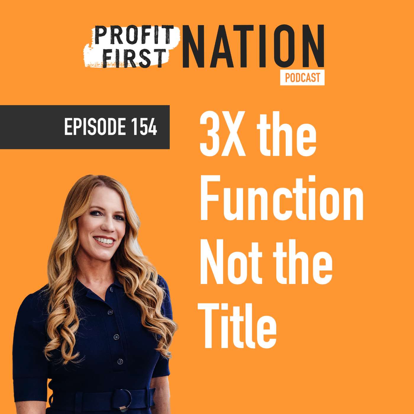 Ep. 154- 3X The Function, Not the Title Ep. 154- 3X The Function, Not the Title
