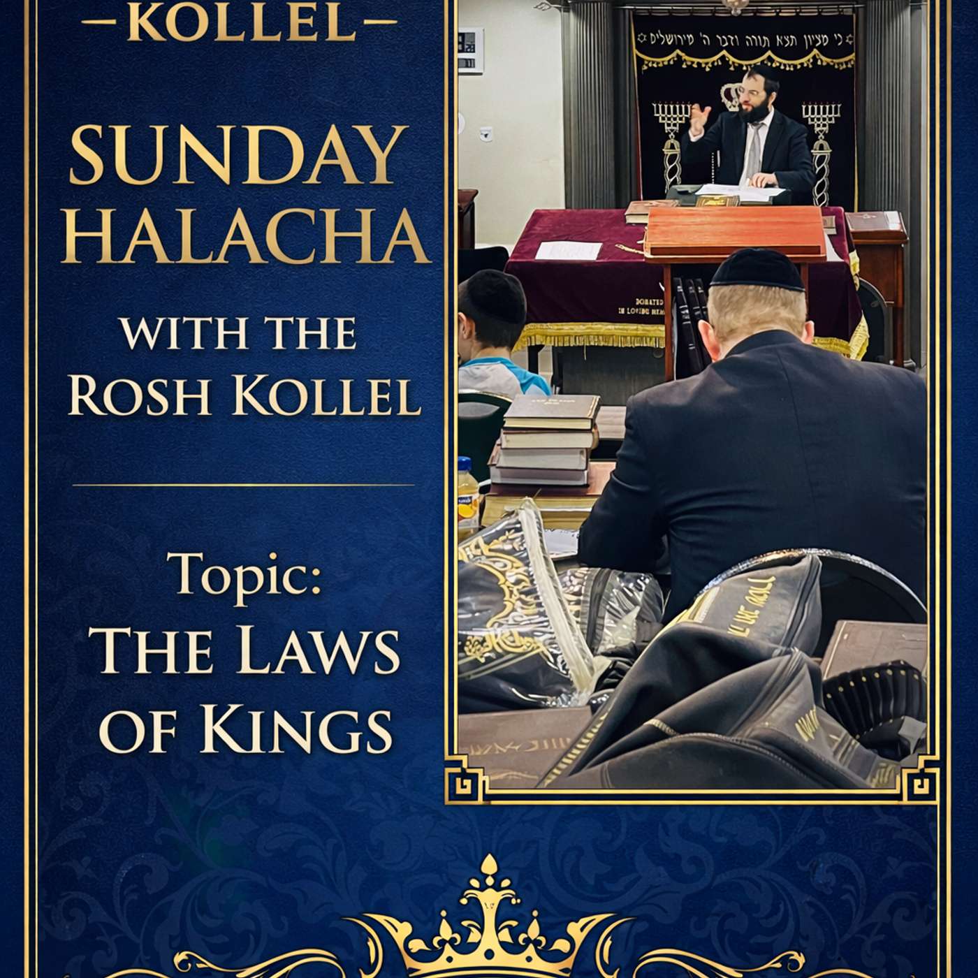 Sunday Halacha - Rabbi Goldberger: The Laws of Kings episode artwork