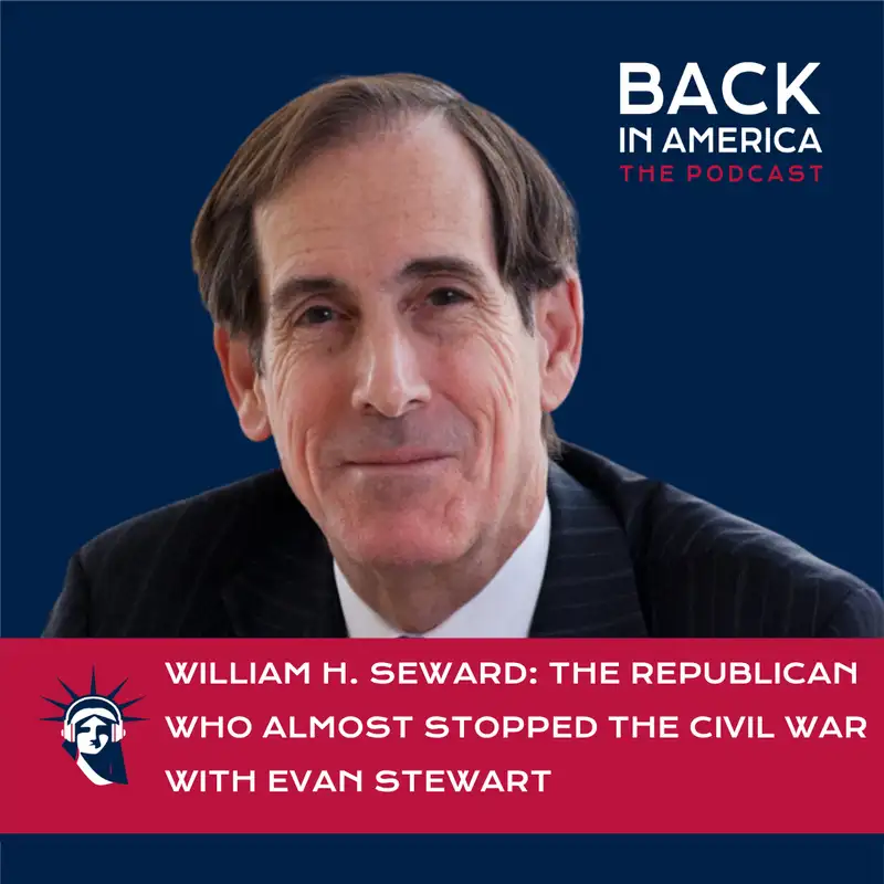 The Republican Who Almost Stopped the Civil War with Evan Stewart
