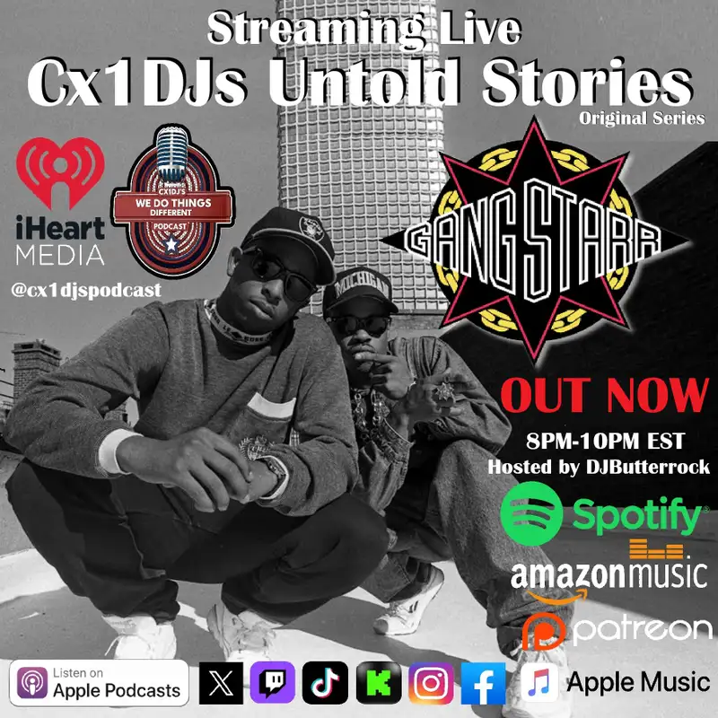 Cx1DJs We Do Things Different Podcast "Untold Stories of Gang Starr" hosted by DJButterrock