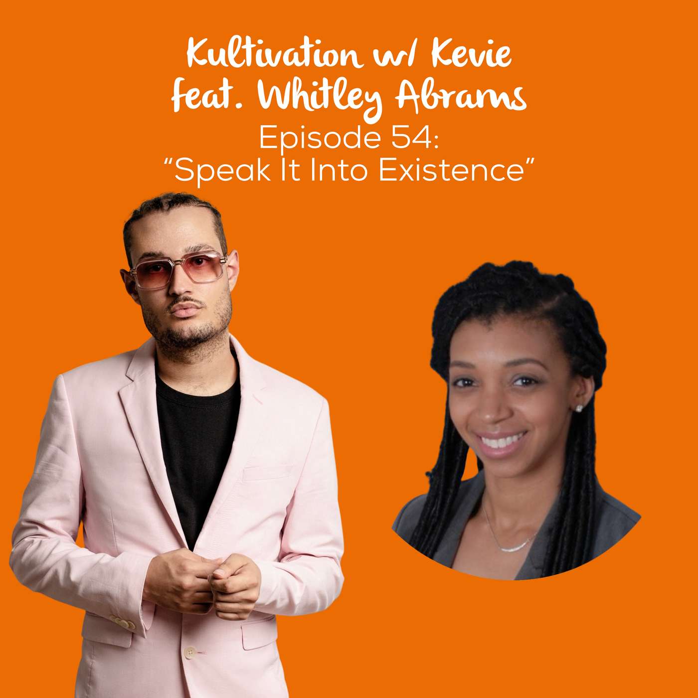 Manifestation & Speaking Life into Your Goals with Whitley Abrams | Ep. 54 episode artwork