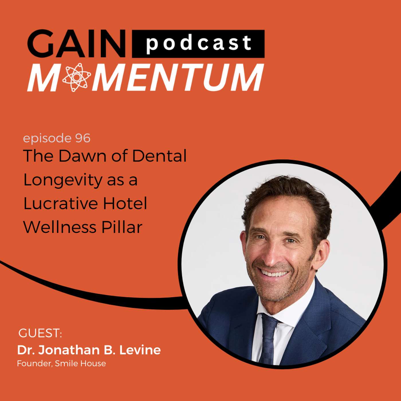 The Dawn of Dental Longevity as a Lucrative Hotel Wellness Pillar | with Dr. Jonathan B. Levine The Dawn of Dental Longevity as a Lucrative Hotel Wellness Pillar | with Dr. Jonathan B. Levine