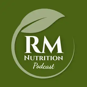 RM Nutrition Podcast