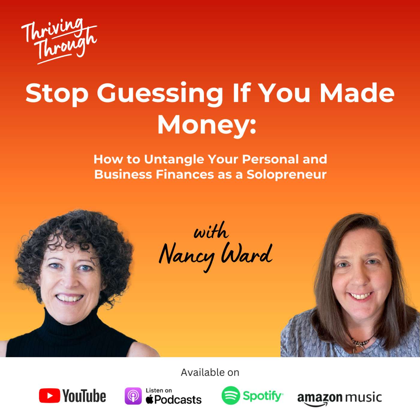E087 Stop Guessing If You Made Money: How to Untangle Your Personal and Business Finances as a Solopreneur | Nancy Ward