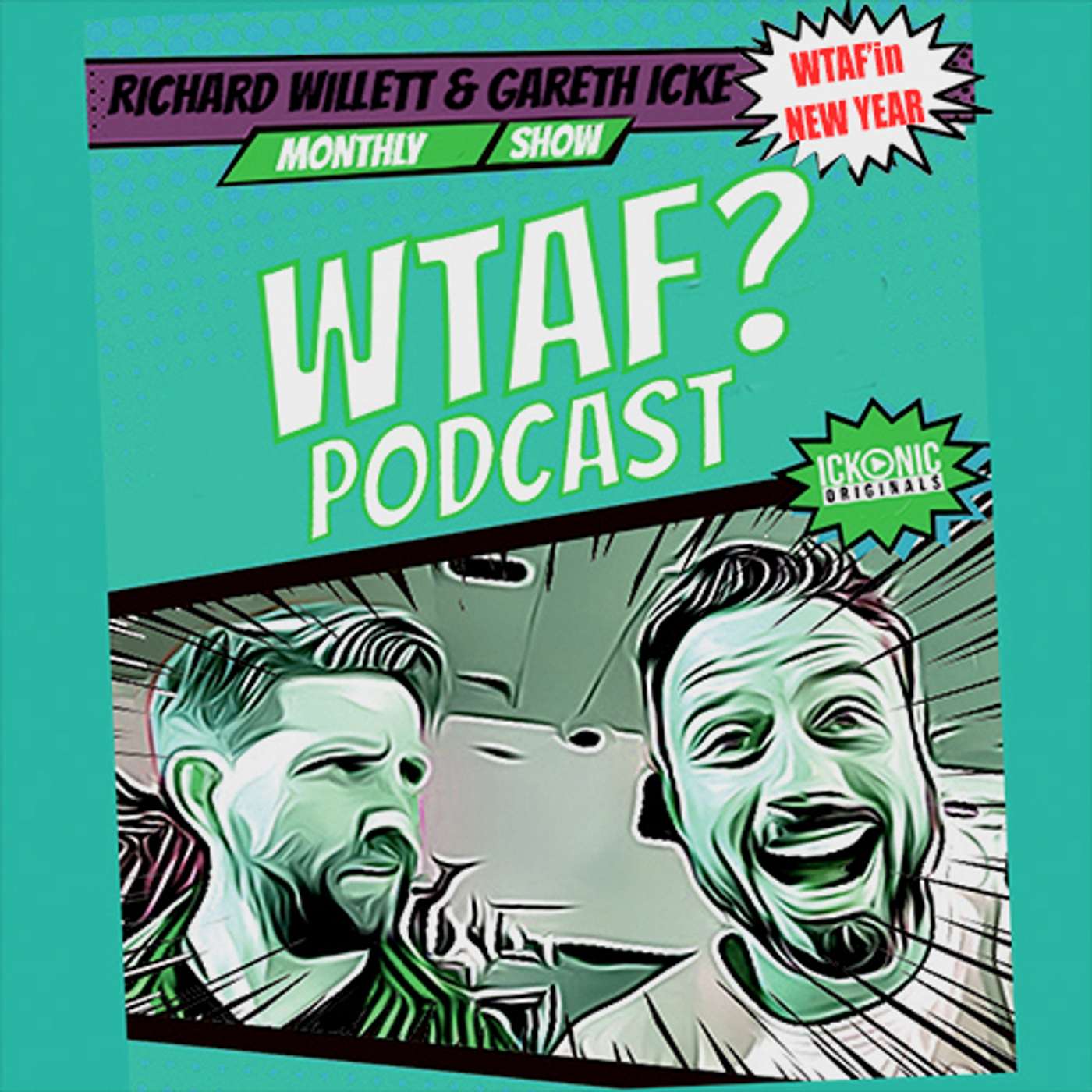 WTAF'in NEW YEAR With Gareth Icke & Richard Willett
