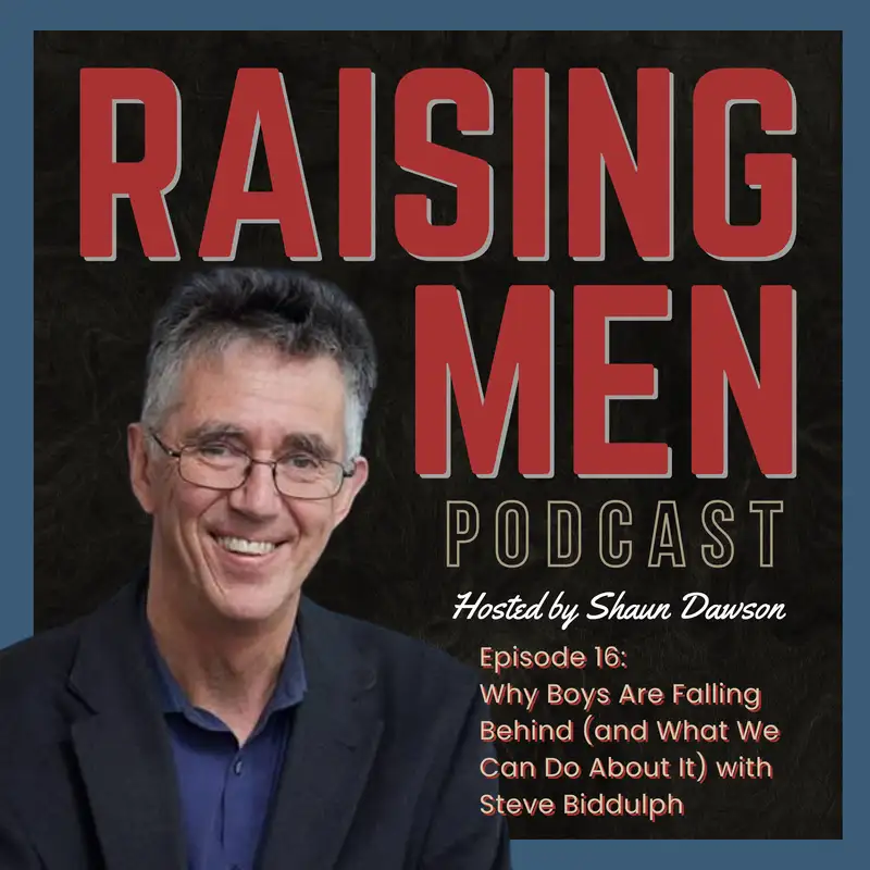 Why Boys Are Falling Behind (and What We Can Do About It) with Steve Biddulph
