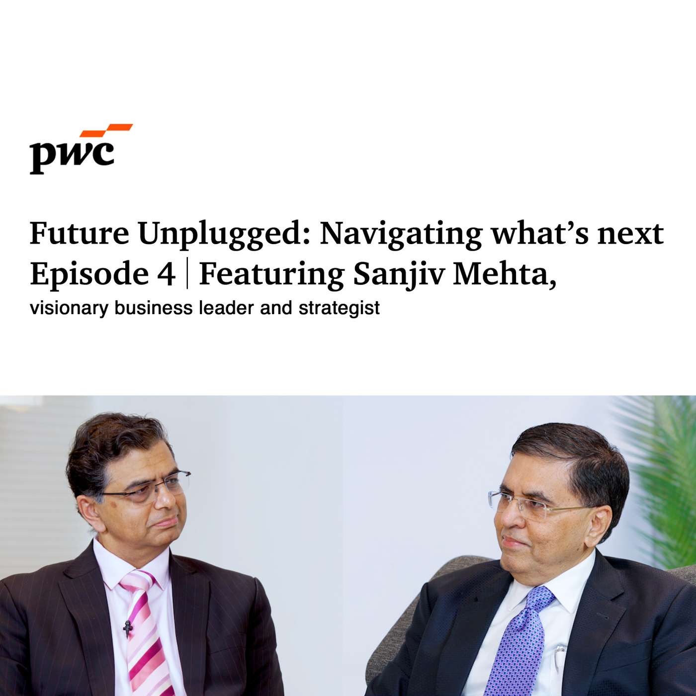Future Unplugged | Episode 4 - The Art Of Building And Leading With Sanjiv Mehta Future Unplugged | Episode 4 - The Art Of Building And Leading With Sanjiv Mehta
