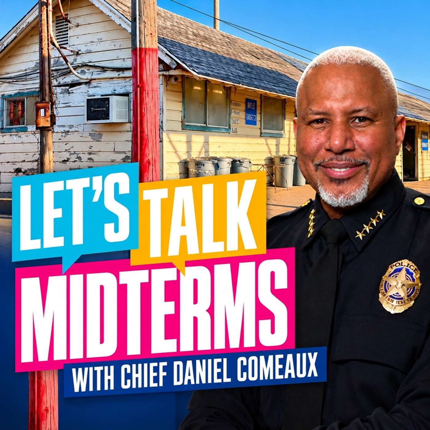 Let’s Talk Midterms with Chief Daniel Comeaux