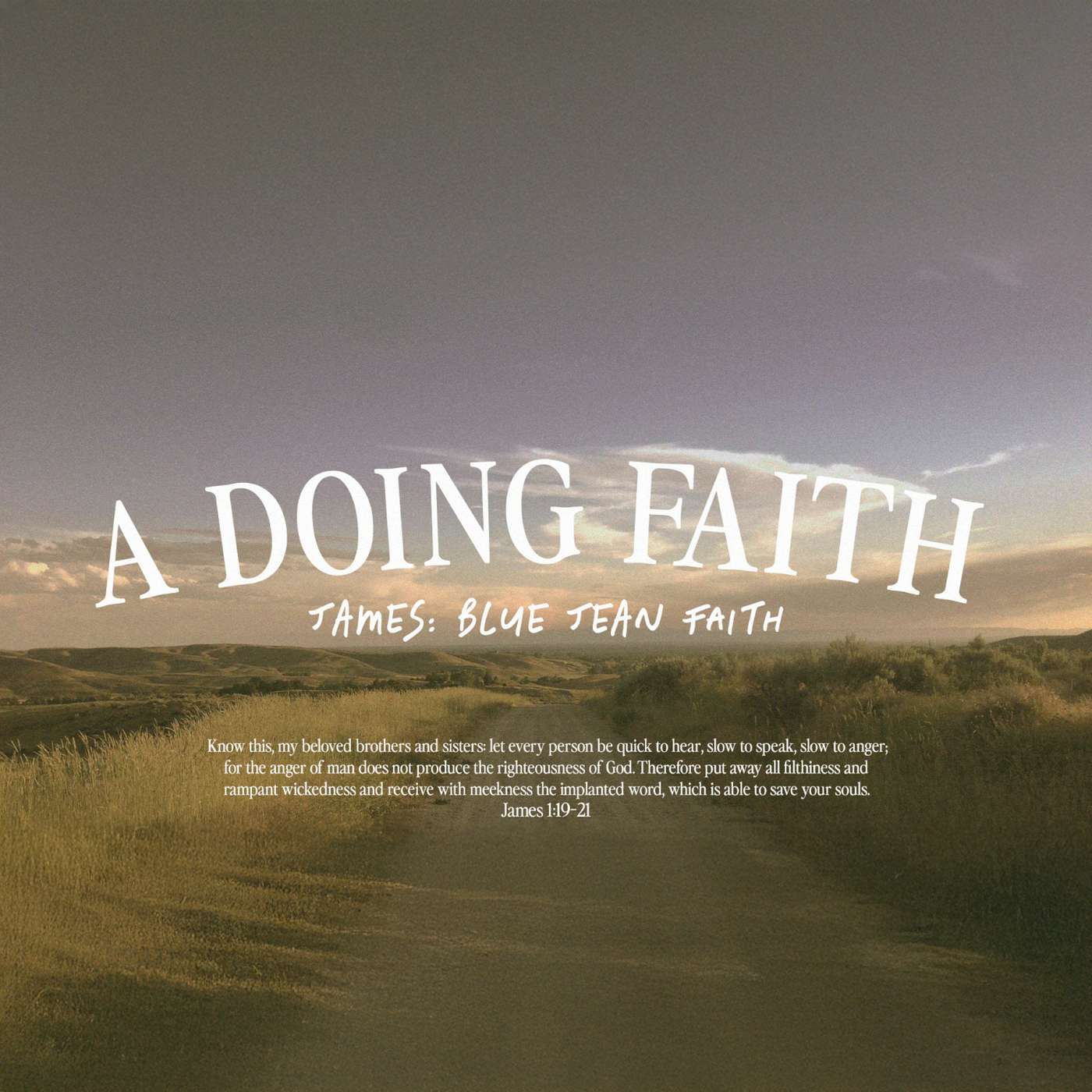 A Doing Faith - James 1:19-27
