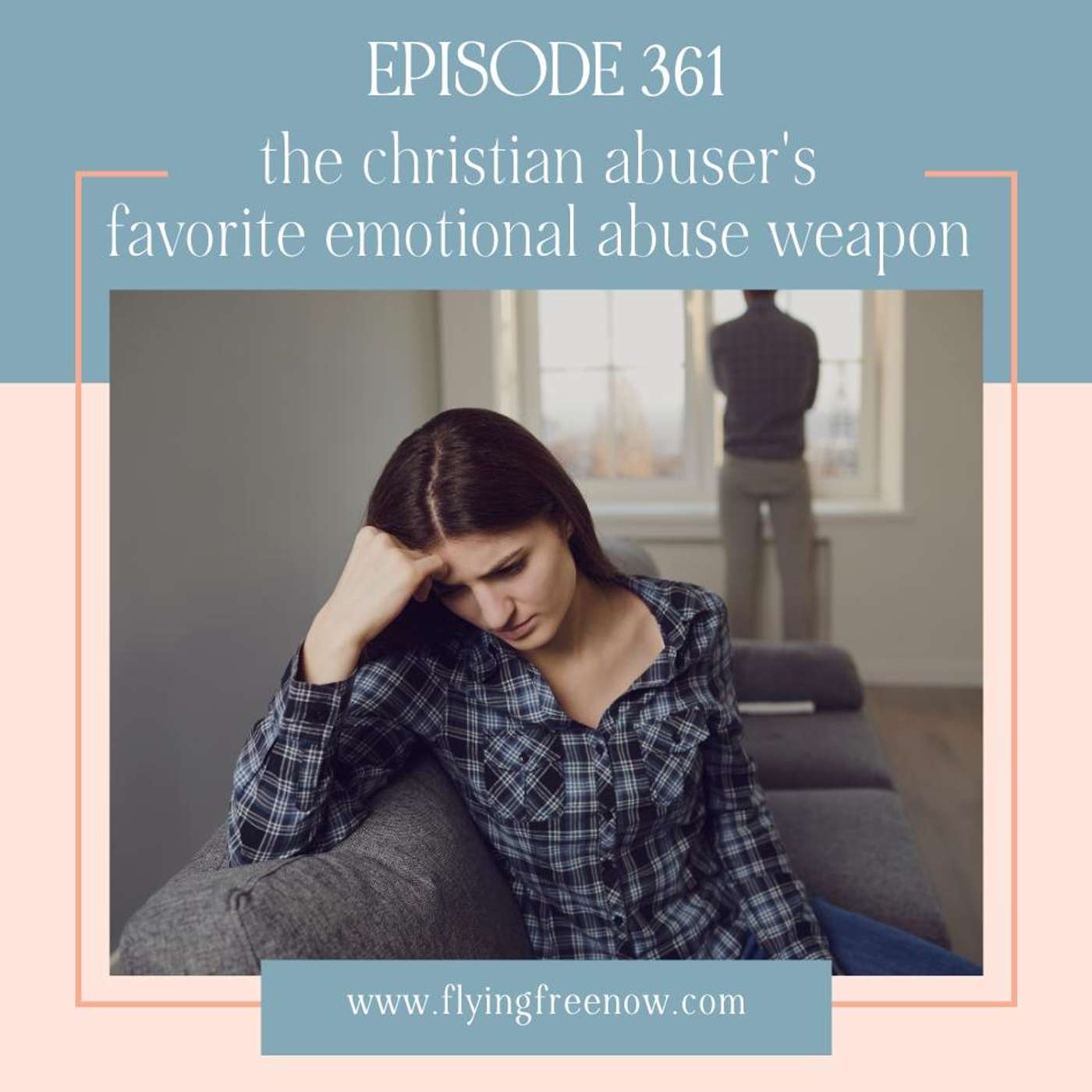 The Christian Abuser's Favorite Emotional Abuse Weapon (And How to Neutralize It!) - Emotional Abuse 101 | Part 6 [361]