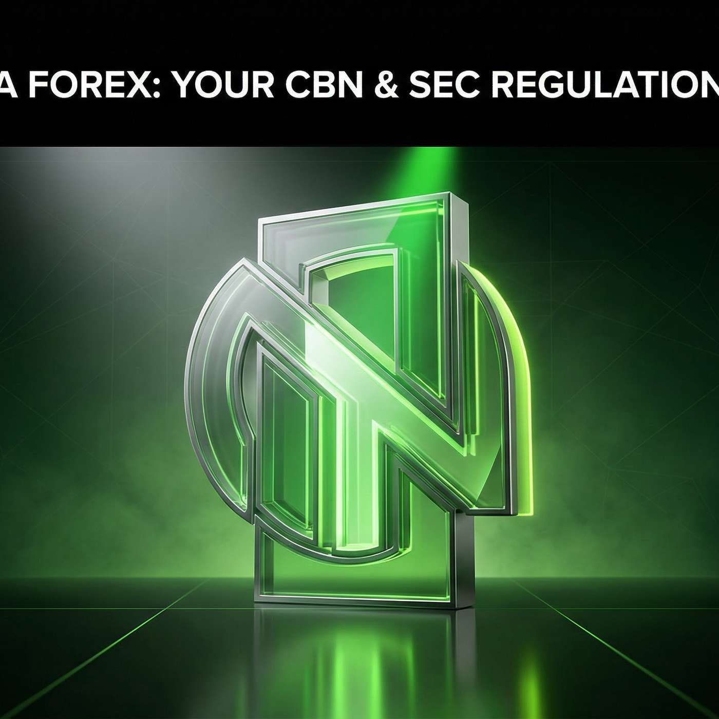 Nigeria Forex: Your CBN & SEC Regulation Guide episode artwork