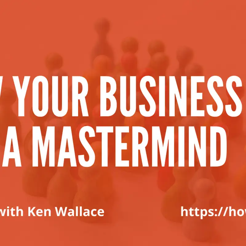 Grow Your Business with a Mastermind