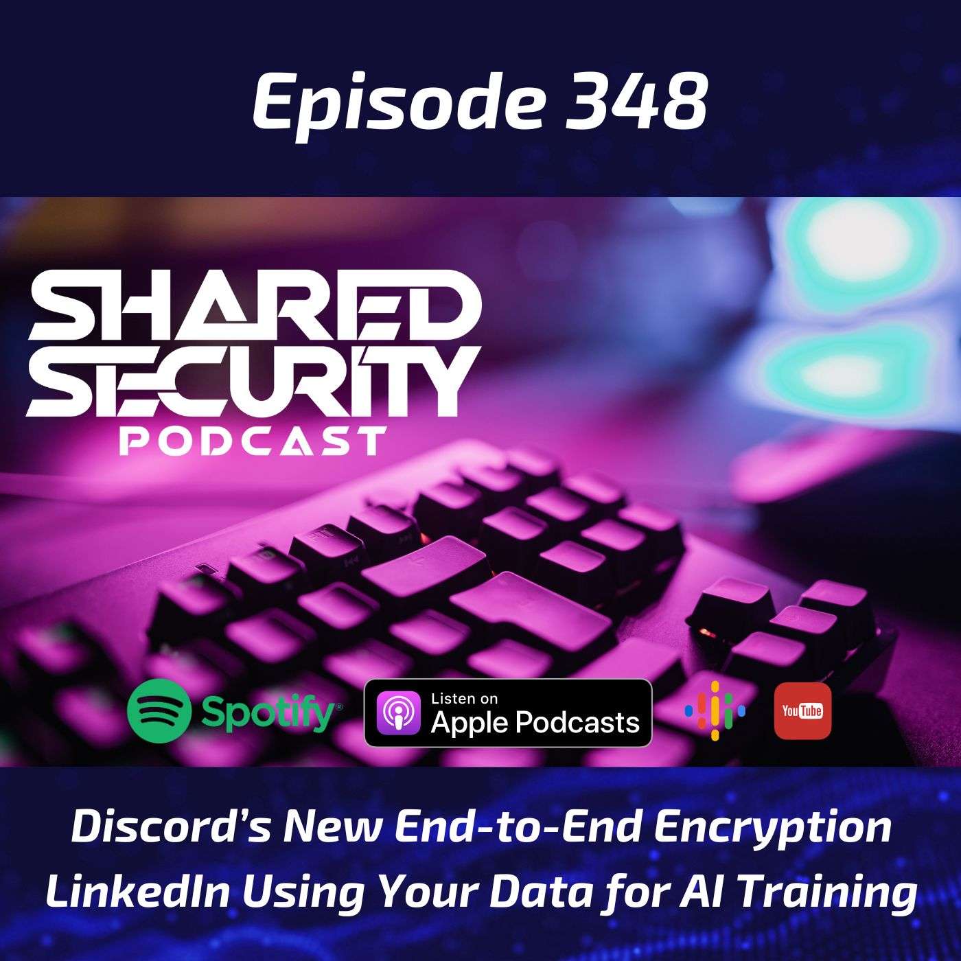 Discord’s New End-to-End Encryption, LinkedIn Using Your Data for AI Training episode artwork