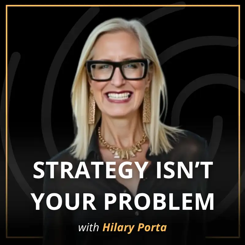 Why High Performers Stay Stuck (And How to Break Through) | Hilary Porta | S2 E16