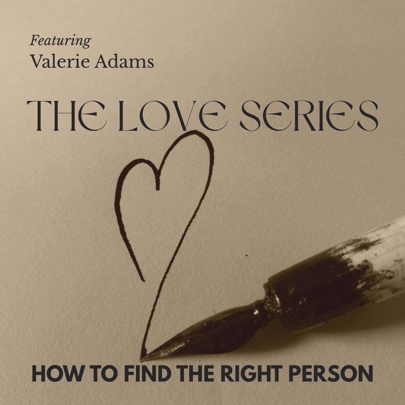 Ep. 58: LOVE SERIES | Part 2 -  How to Find the Right Person episode artwork