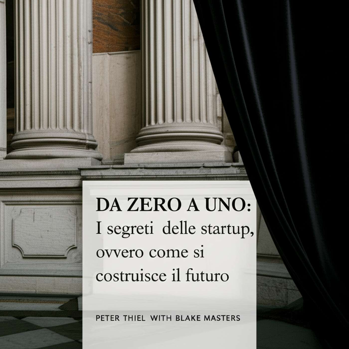 Da zero a uno: I segreti delle startup, ovvero come si costruisce il futuro