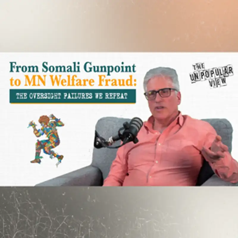 From Somali Gunpoint to MN Welfare Fraud: The Oversight Failures We Repeat