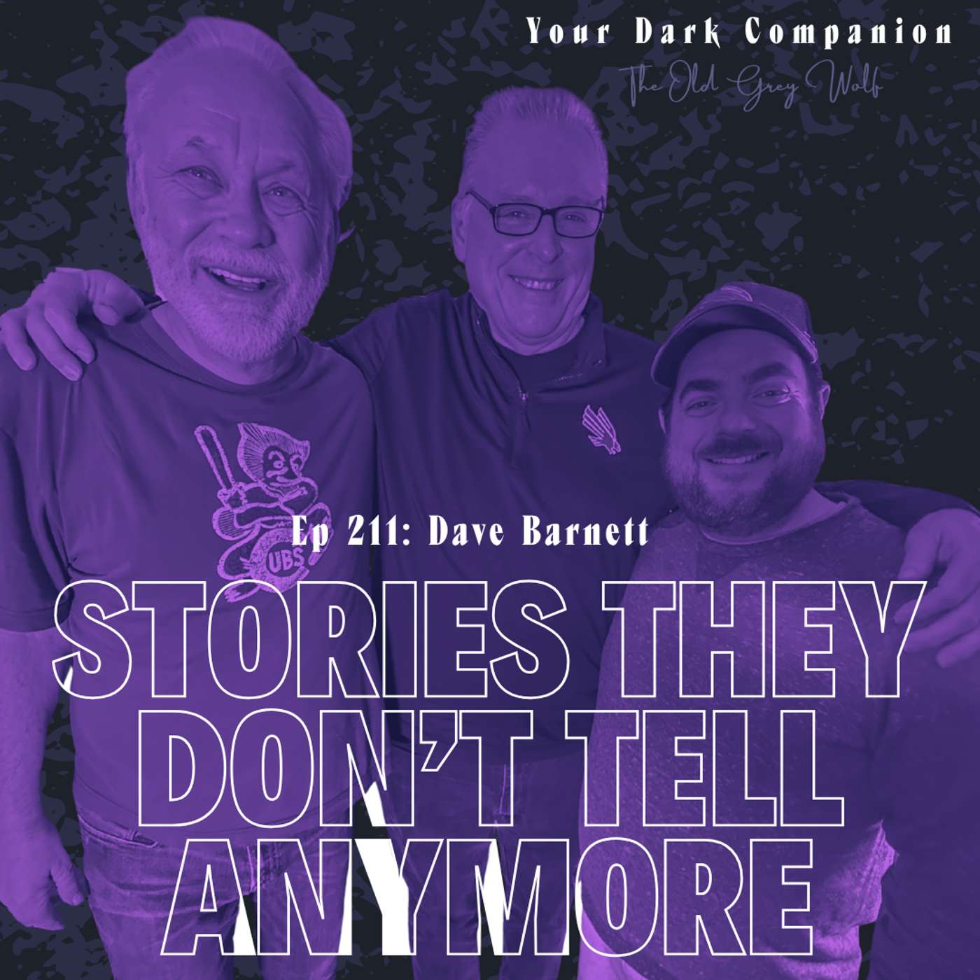 Stories They Don’t Tell Anymore | Dave Barnett | Ep 211