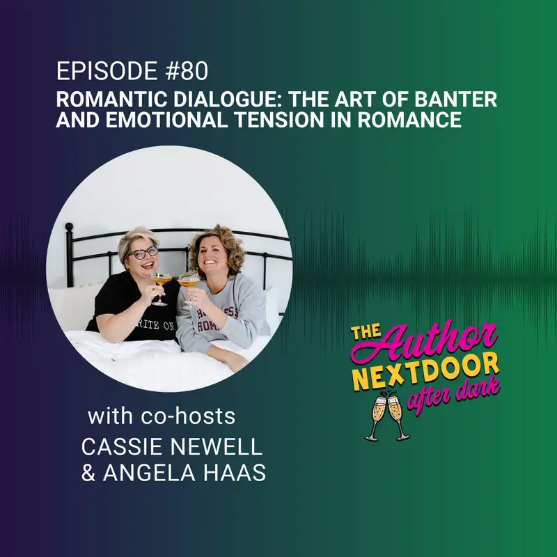 Romantic Dialogue: The Art of Banter and Emotional Tension in Romance | The Author Next Door After Dark 