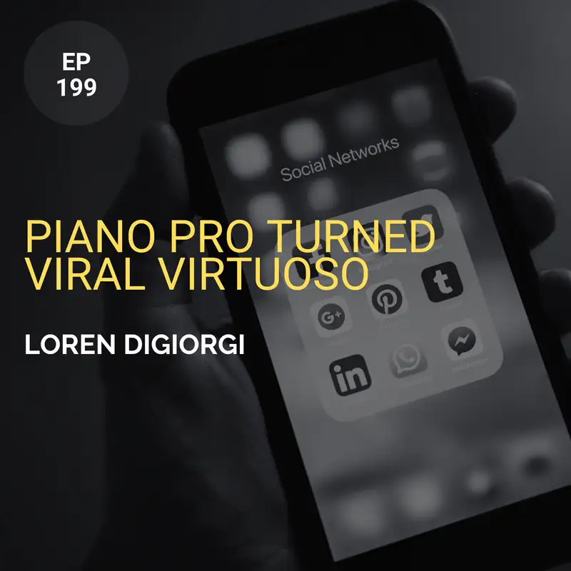 Piano Pro Turned Viral Virtuoso w/ Loren DiGiorgi