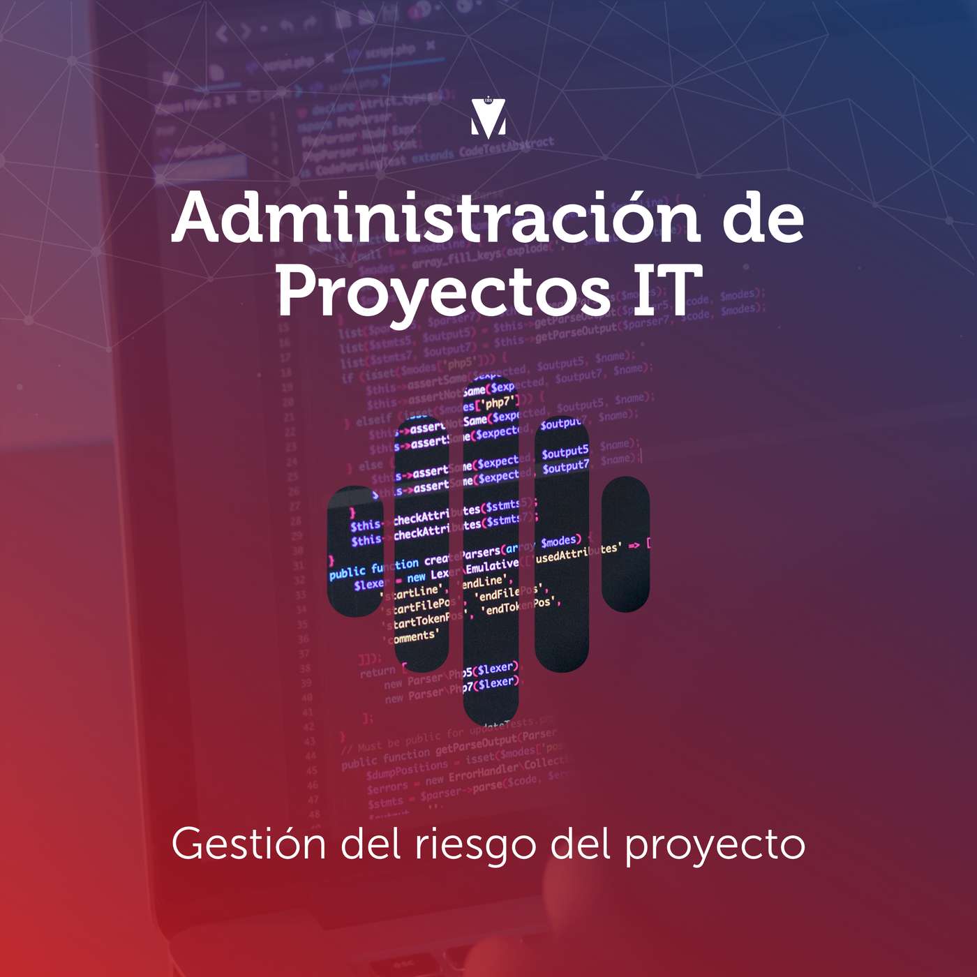 4 - ADMINISTRACIÓN DE PROYECTOS IT: Gestión del riesgo del proyecto episode artwork