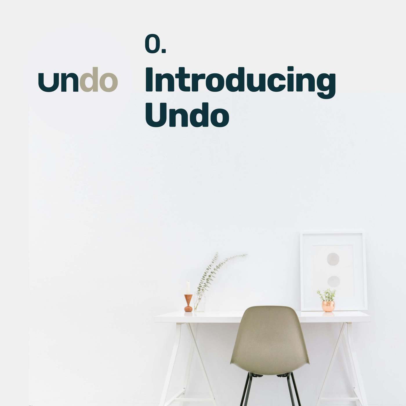 Introducing Undo