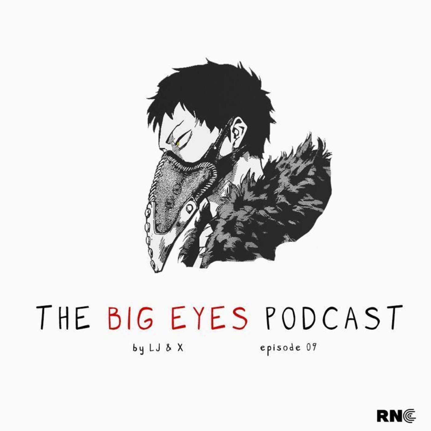 The Big Eyes Podcast: Episode 9 — Allergic To Brokeness