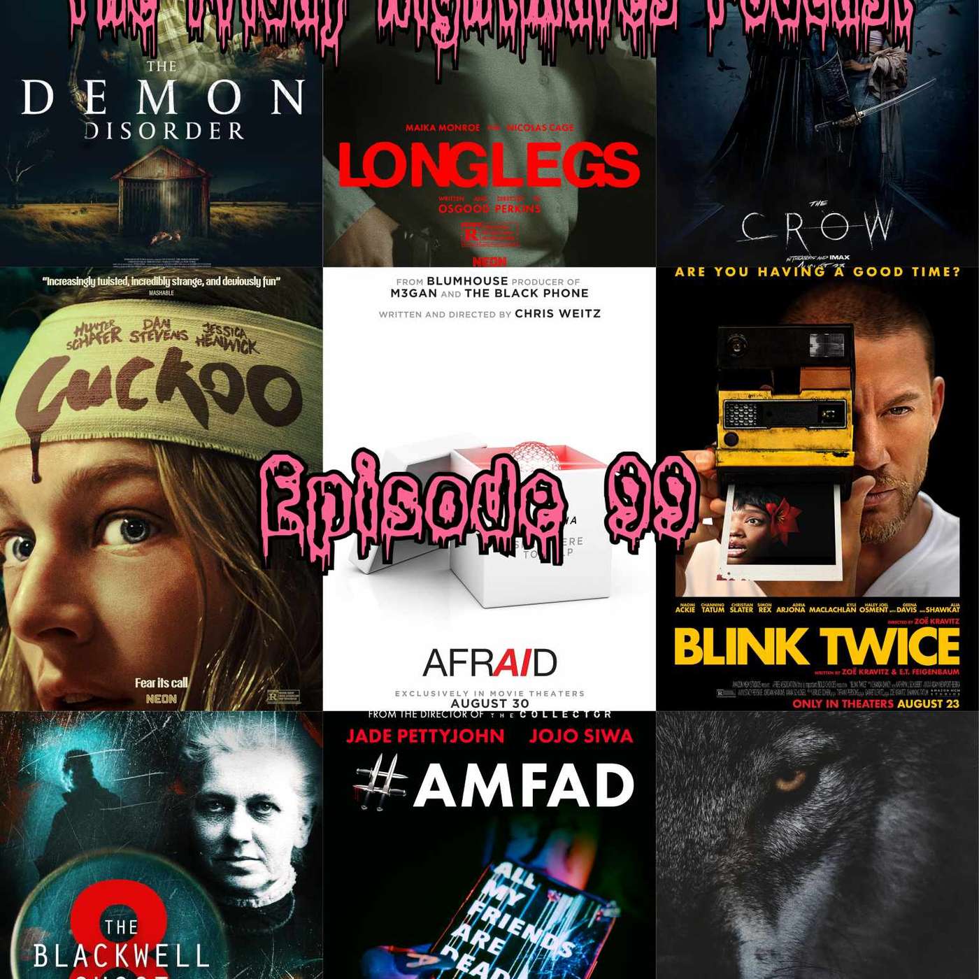 The Friday Nightmares Podcast: Episode 99 The Friday Nightmares Podcast: Episode 99
