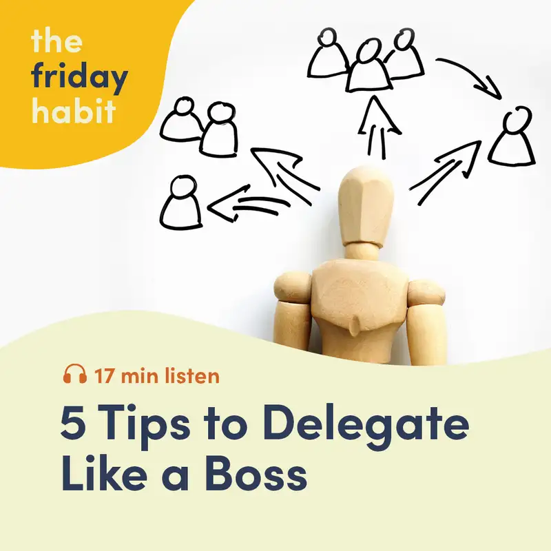 5 Tips to Help you Delegate Like a Boss