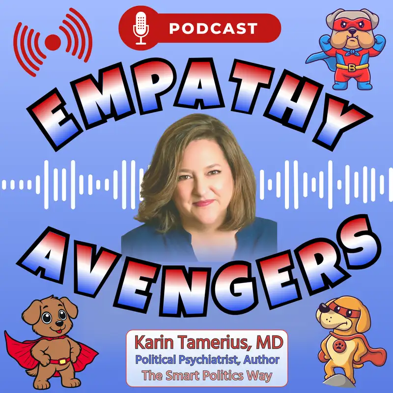 EA#10: Dr. Karin Tamerius, Political Psychiatrist