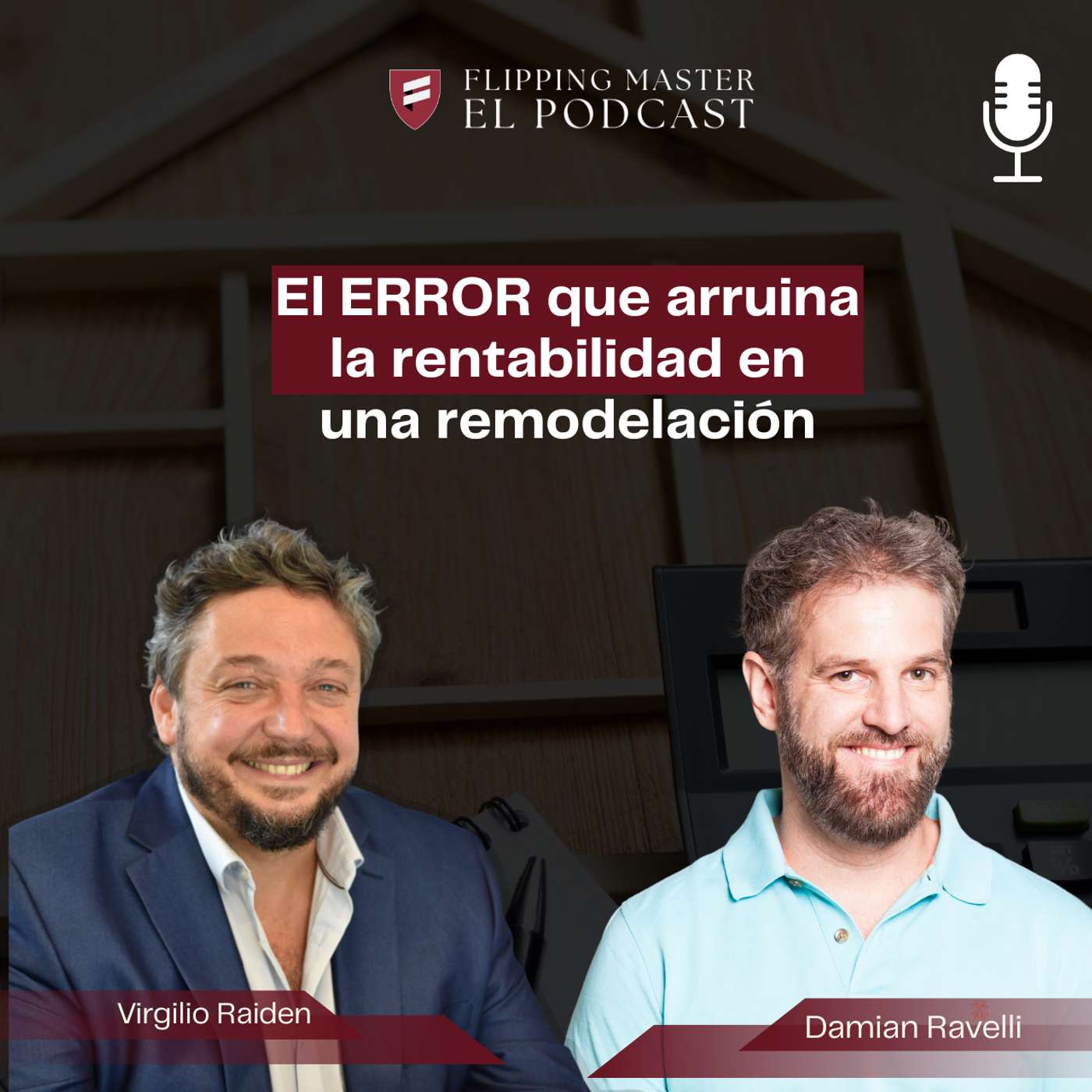 El error que arruina la rentabilidad de una remodelación con Damian Ravelli