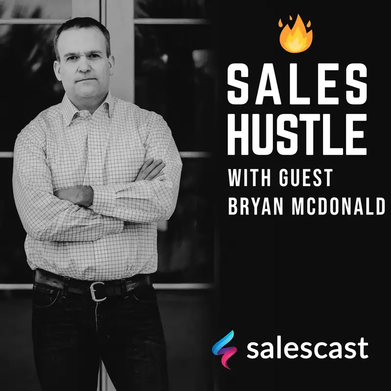 Episode #84 S1-EP84 The Top 1% Sales Skill with Bryan McDonald