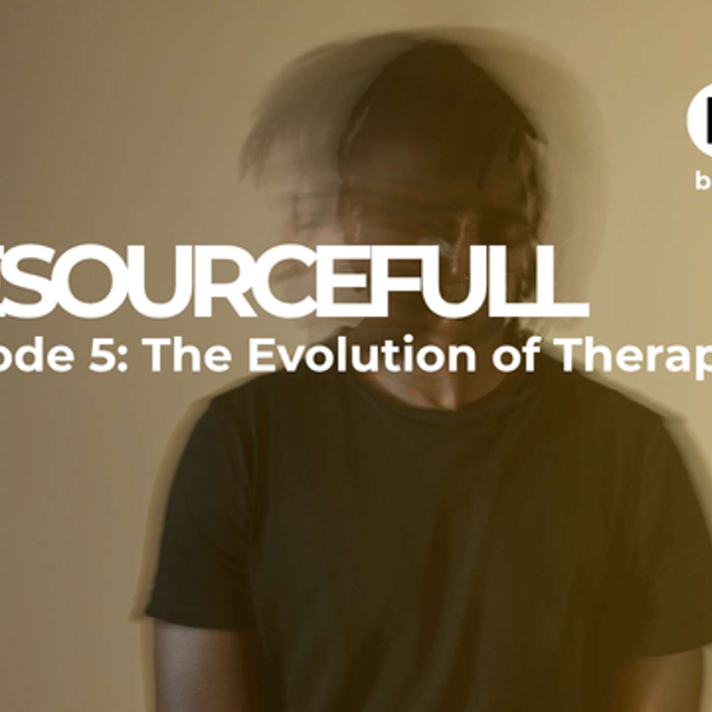 ResourceFULL Episode 5: The Evolution of Therapy episode artwork