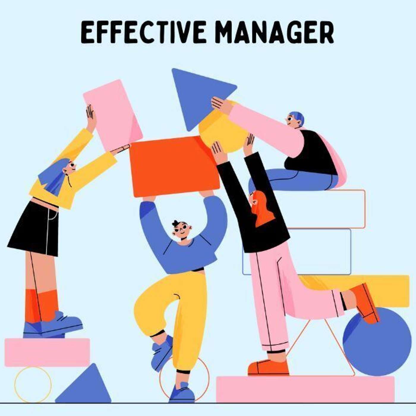 If You Want To Be An Effective Manager You Have To Master These 3 Skills