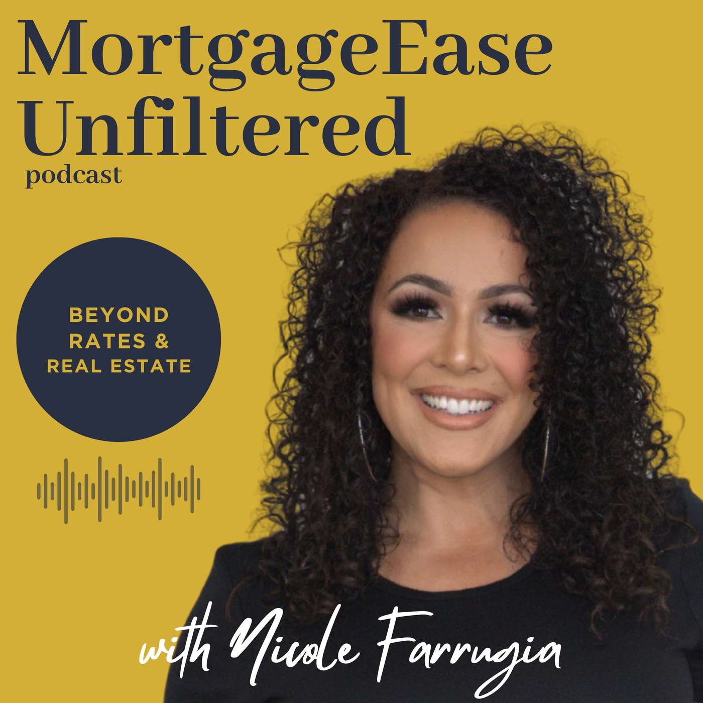 MortgageEase Unfiltered: Beyond Rates & Real Estate