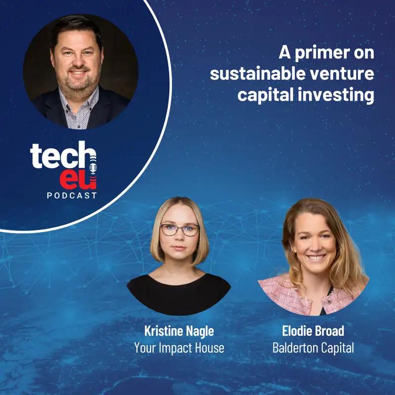 A primer on sustainable venture capital investing with Elodie Broad (Balderton) and Kristine Nagle (Your Impact House)